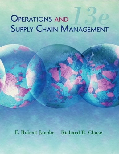 Operations And Supply Chain Management by F Robert Jacobs