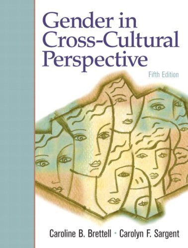 Gender In Cross-Cultural Perspective by Caroline B Brettell