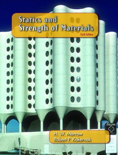 Statics And Strength of Materials by Harold I Morrow