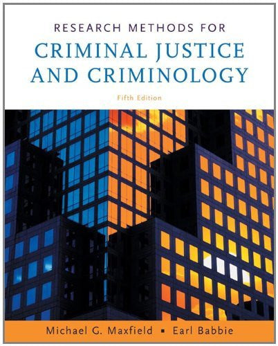 Research Methods For Criminal Justice And Criminology by Maxfield