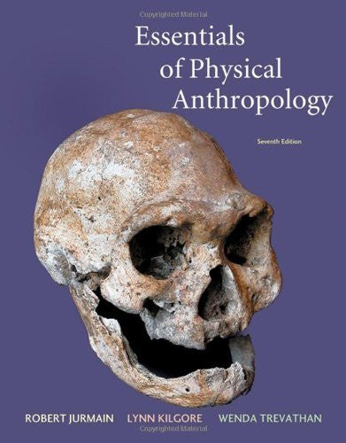 Essentials of Physical Anthropology by Robert (Robert Jurmain) Jurmain