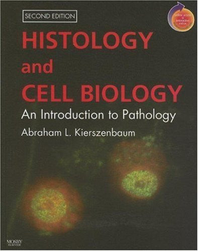 Histology And Cell Biology by Abraham L Kierszenbaum