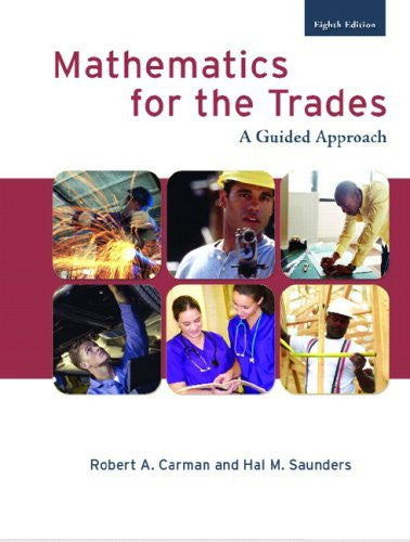 Mathematics For The Trades by Robert A Carman / Saunders
