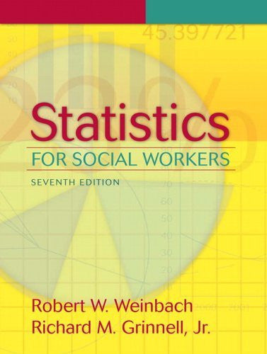 Statistics For Social Workers by Robert W Weinbach