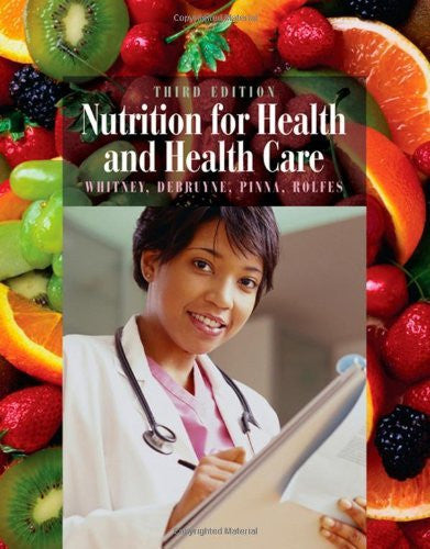 Nutrition For Health And Health Care by Ellie Whitney / Debruyne