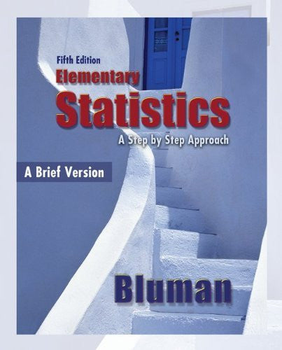 Elementary Statistics A Step By Step Approach Brief Version by Bluman