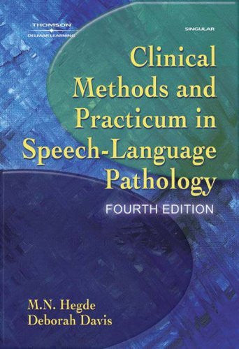 Clinical Methods And Practicum In Speech-Language Pathology by Hegde