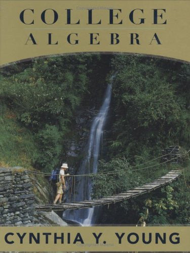 College Algebra by Cynthia Y Young