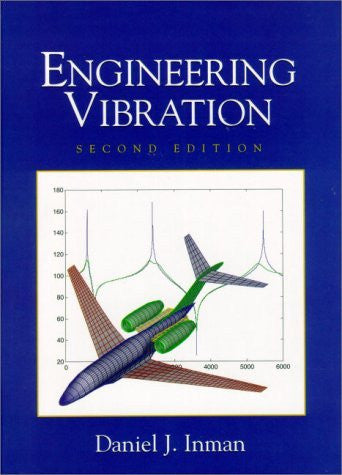 Engineering Vibration by Daniel J Inman