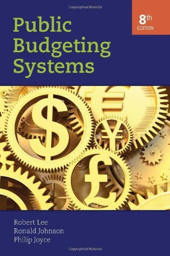 Public Budgeting Systems by Robert D Lee Jr