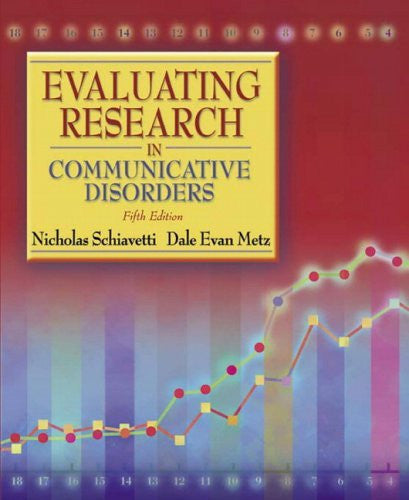 Evaluating Research In Communicative Disorders by Nicholas Schiavetti / Orlikoff