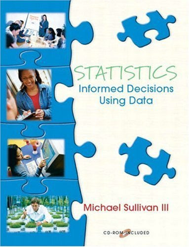 Statistics Informed Decisions Using Data by Michael Sullivan