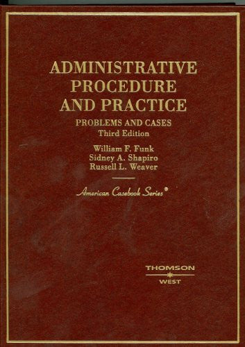 Administrative Procedure And Practice by William F Funk