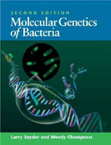 Molecular Genetics of Bacteria by Larry Snyder