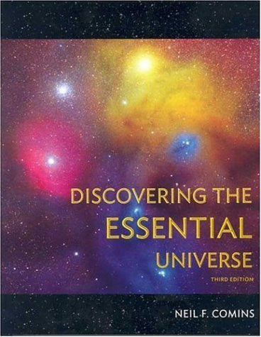 Discovering The Essential Universe by Neil F Comins