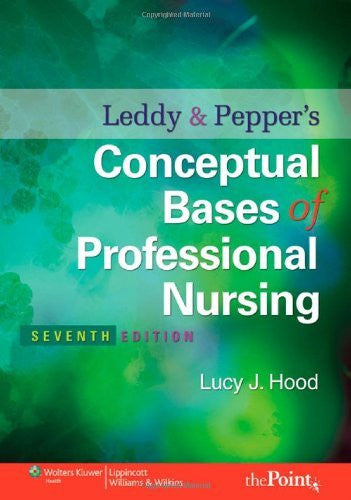 Leddy And Pepper's Conceptual Bases of Professional Nursing by Hood