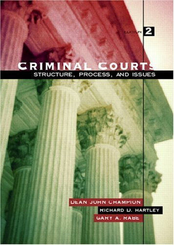 Criminal Courts by Dean J Champion