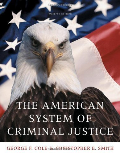 The American System of Criminal Justice by George F Cole
