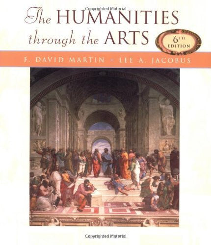 Humanities Through The Arts by F David Martin