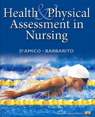 Health And Physical Assessment In Nursing by Donita D'Amico