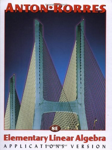 Elementary Linear Algebra by Howard Anton