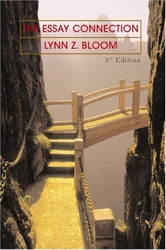 The Essay Connection by Lynn Z Bloom