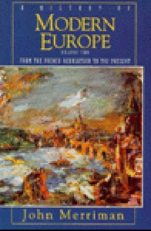 A History of Modern Europe Volume 2 by John Merriman