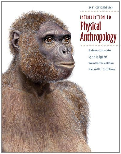 Introduction To Physical Anthropology by Robert Jurmain