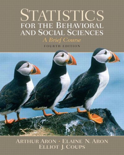 Statistics For The Behavioral And Social Sciences by Arthur Aron
