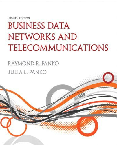 Business Data Networks And Security by Raymond R Panko