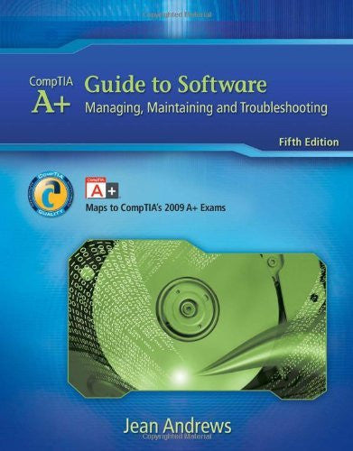 A+ Guide To Software by Jean Andrews