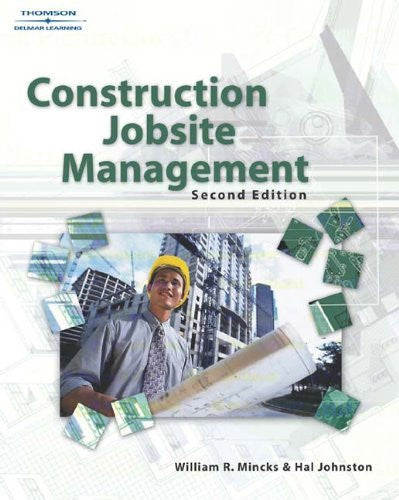 Construction Jobsite Management by William R Mincks