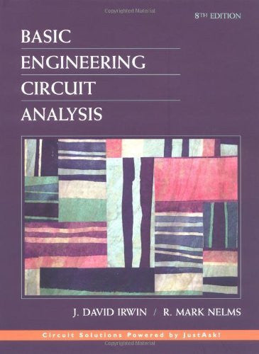 Basic Engineering Circuit Analysis by J David Irwin