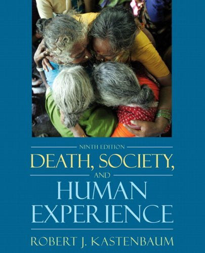 Death Society And The Human Experience by Robert J Kastenbaum