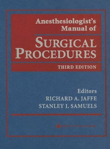 Anesthesiologist's Manual of Surgical Procedures by Richard A Jaffe
