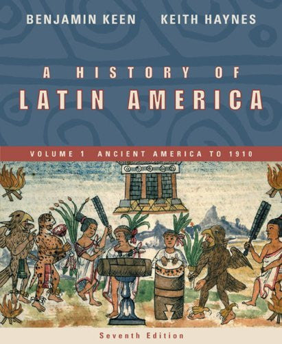 A History of Latin America Volume 1 by Benjamin Keen