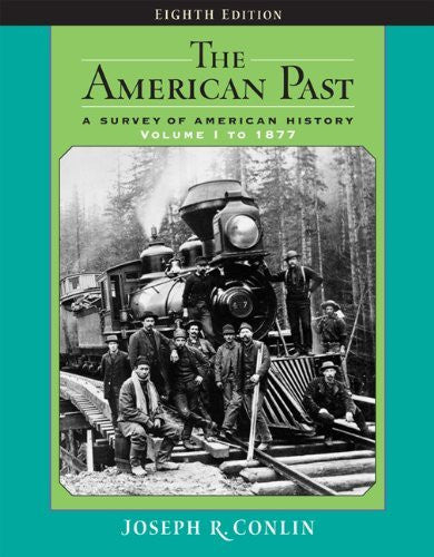 The American Past Volume 1 by Joseph R Conlin