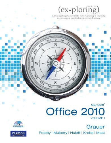 Exploring Microsoft Office 2013 Volume 1 by Mary Anne Poatsy