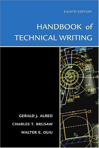 The Handbook of Technical Writing by Gerald J Alred