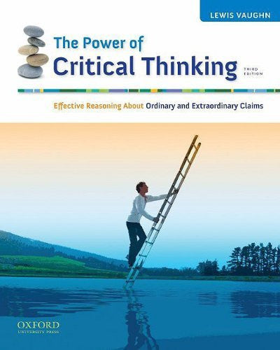 The Power of Critical Thinking by Lewis Vaughn