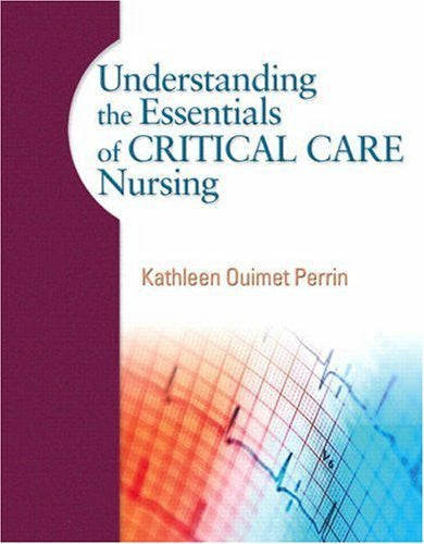 Understanding The Essentials of Critical Care Nursing by Perrin