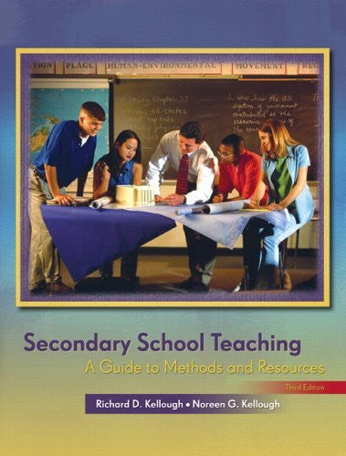 Secondary School Teaching by Richard D Kellough