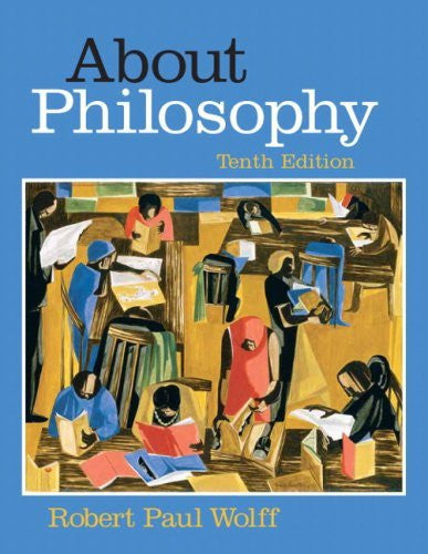 About Philosophy by Robert Paul Wolff