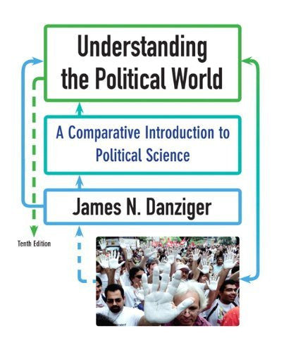 Understanding The Political World by James N Danziger