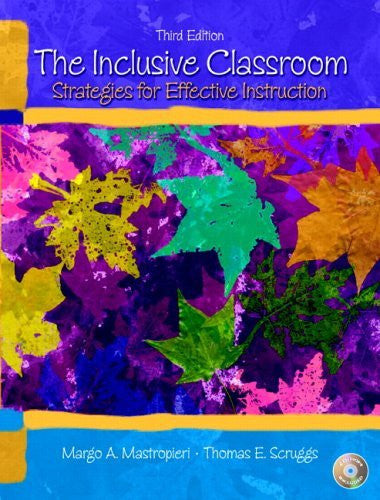 The Inclusive Classroom by Margo A Mastropieri