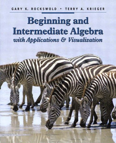 Beginning And Intermediate Algebra With Applications And