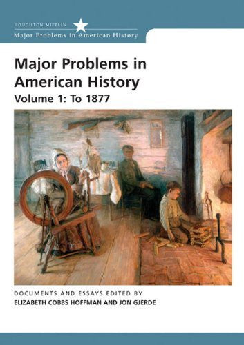 Major Problems In American History Volume 1 by Elizabeth Cobbs-Hoffman
