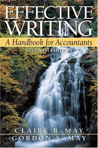 Effective Writing A Handbook For Accountants by Claire B May