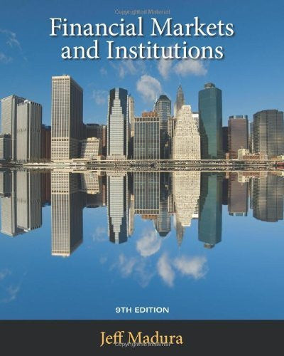 Financial Markets And Institutions by Jeff Madura