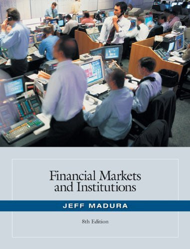 Financial Markets And Institutions by Jeff Madura
